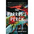 The Parrot's Perch: A Memoir