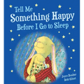Tell Me Something Happy Before I Go to Sleep Padded Board Book