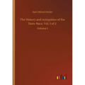 The History and Antiquities of the Doric Race, Vol. 1 of 2: Volume 1