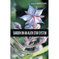 Garden on an Alien Star System