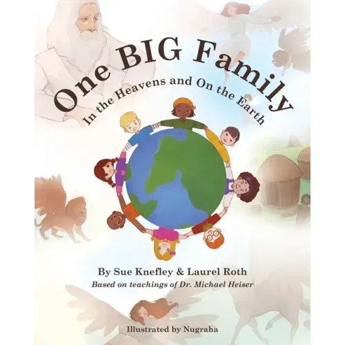 One Big Family: In the Heavens and On the Earth