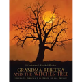 GRANDMA REBECKA and the WITCHES' TREE: (Abuelita Rebecka y el Arbol de las Brujas)