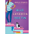 Allie, Ganadora Por Fin (Allie, First at Last): A Wish Novel