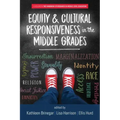 Equity & Cultural Responsiveness in the Middle Grades