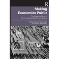 Making Economics Public: The Hows and Whys of Communicating Markets and Models