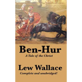 Ben-Hur: A Tale of the Christ, Complete and Unabridged