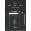 La chica en el cubo de cristal