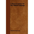 A Short Grammar of the Shilluk Language