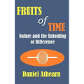 Fruits of Time: Nature and the Unfolding of Difference