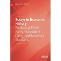 Essays in Economic History: Purchasing Power Parity, Standard of Living, and Monetary Standards