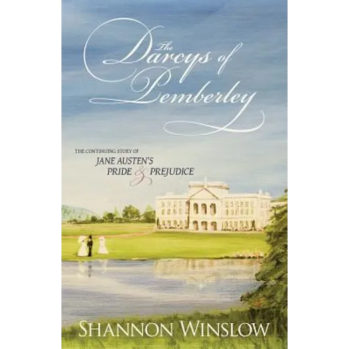The Darcys of Pemberley: The Continuing Story of Jane Austen's Pride and Prejudice