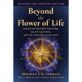 Beyond the Flower of Life: Advanced Merkaba Teachings, Sacred Geometry, and the Opening of the Heart