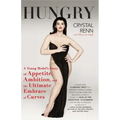 Hungry: A Young Model's Story of Appetite, Ambition, and the Ultimate Embrace of Curves
