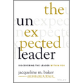 The Unexpected Leader: Discovering the Leader Within You