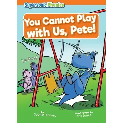 You Cannot Play with Us, Pete!