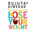 Don't Lose Your Mind, Lose Your Weight