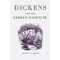Dickens and the Broken Scripture