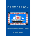 White Zombies of New Castile: A Sci-Fi Novel
