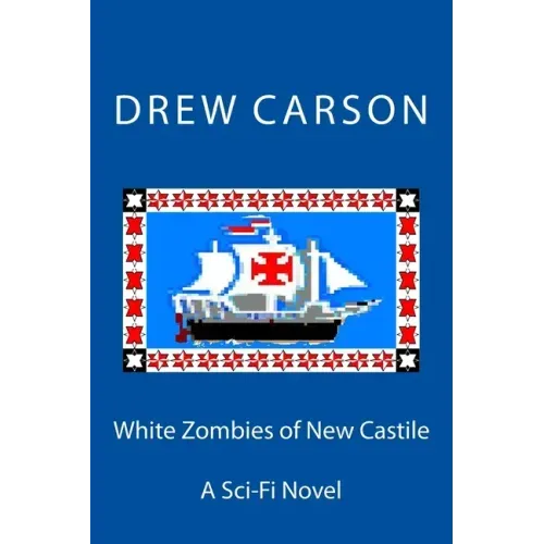 White Zombies of New Castile: A Sci-Fi Novel