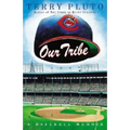 Our Tribe: A Baseball Memoir