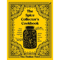 The Spice Collector's Cookbook: Easy Family Recipes Inspired by Spices from Across the Globe