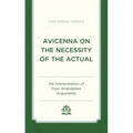Avicenna on the Necessity of the Actual: His Interpretation of Four Aristotelian Arguments