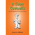 A Coon in my Coveralls: And Other Misadventures in God's Outdoors