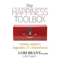 The Happiness Toolbox: Finding Happiness Regardless of Circumstances