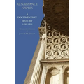 Renaissance Naples: A Documentary History, 1400-1600