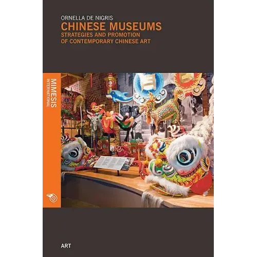 Chinese Museums: Strategies and Promotion of Contemporary Chinese Art