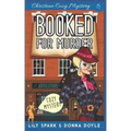Booked For Murder: Christian Cozy Mystery