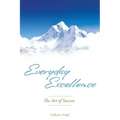 Everyday Excellence: The Art of Success