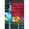 International Organizations and Small States: Participation, Legitimacy and Vulnerability