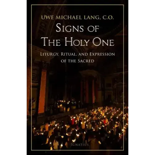 Signs of the Holy One: Liturgy, Ritual, and Expression of the Sacred