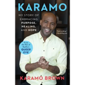 Karamo: My Story of Embracing Purpose, Healing, and Hope