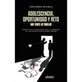 Adolescencia, Oportunidad Y Reto