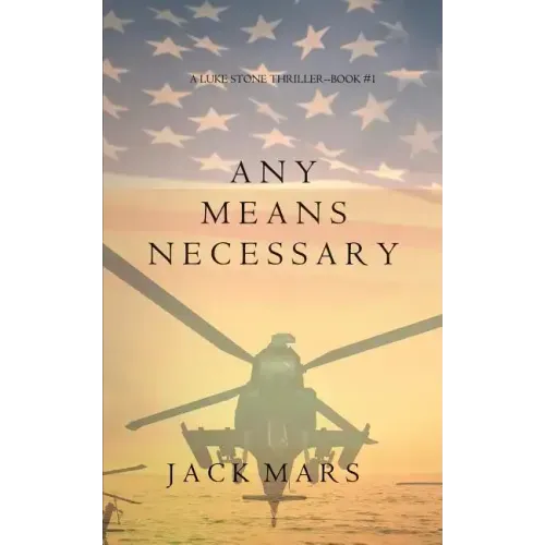 Any Means Necessary (a Luke Stone Thriller-Book #1)