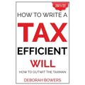 How To Write A Tax Efficient Will: How to Outwit the Taxman