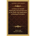 Lectures on Ancient Philosophy and Introduction to the Study and Application of Rational Procedure