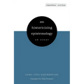 On Historicizing Epistemology: An Essay