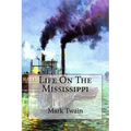 Life On The Mississippi Mark Twain