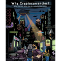 Why Cryptocurrencies?: What they are, what they do and why they matter