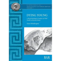 Dying Young: A Bioarchaeological Analysis of Child Health in Roman Britain