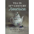 Tea in 18th Century America