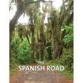 The Spanish Road: Travels Along Florida's Royal Road, El Camino Real