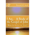 I Am... a Study of the Gospel of John