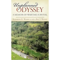 Unplanned Odyssey: A Memoir of Wartime Survival