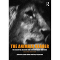 The Animals Reader: The Essential Classic and Contemporary Writings