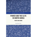 Power and the Elite in North Korea: Paektu and Kanbu