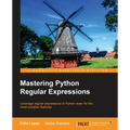 Mastering Python Regular Expressions